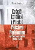 Kościół katolicki i Polskie Państwo Podziemne na Rzeszowszczyźnie 1939 - 1945