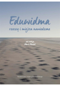 Eduwidma. Rzeczy i miejsca nawiedzone