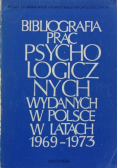 Bibliografia prac psychologicznych wydanych w Polsce w latach 1969 - 1973
