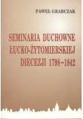 Seminaria Duchowe łucko żytomierskiej diecezji 1798 do 1842