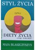 Styl życia czyli diety życia ciąg dalszy