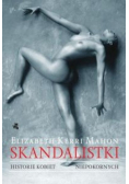 Skandalistki Historie kobiet niepokornych