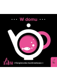 A kuku. Książeczki kontrastowe. W domu