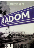 Radom było nie było