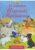 Na dobranoc Usypianki z Pogwizdowa