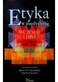 Etyka w medycynie wczoraj i dziś