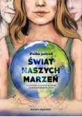 Świat naszych marzeń dedykacja autora