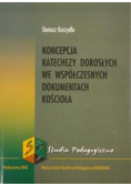 Koncepcja katechezy dorosłych we współczesnych dokumentach Kościoła