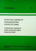 Etyczne aspekty diagnostyki genetycznej