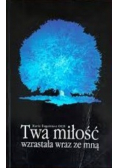 Twa miłość wzrasta wraz ze mną