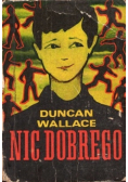 Nic dobrego