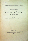Stosunki kościelne w Toruniu w stuleciu XVI i XVII 1934 r.