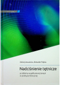 Nadciśnienie tętnicze problemy współczesnej terapii w praktyce klinicznej