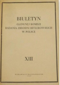 Biuletyn Głównej Komisji Badania Zbrodni Hitlerowskich w Polsce Tom XIII