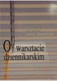 O warsztacie dziennikarskim
