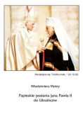 Papieskie posłania Jana Pawła II do Ukraińców