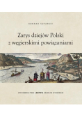 Zarys dziejów Polski z powiązaniami węgierskimi