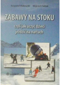 Zabawy na stoku czyli jak uczyć dzieci