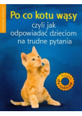 Po co kotu wąsy czyli jak odpowiadać dzieciom na trudne pytania
