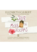 Jedz, módl się, kochaj. Audiobook