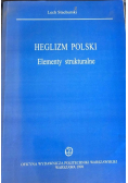 Heglizm Polski. Elementy strukturalne
