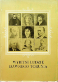 Wybitni ludzie dawnego Torunia