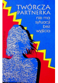 Twórcza partnerka nie ma sytuacji bez wyjścia