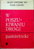 W poszukiwaniu drogi Pamiętniki
