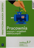 Praktyczna nauka zawodu Pracownia maszyn i urządzeń elektrycznych E.7 Technik elektryk elektryk elektromechanik