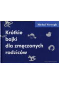 Krótkie bajki dla zmęczonych rodziców