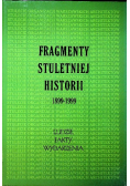 Fragmenty stuletniej historii 1899 - 1999