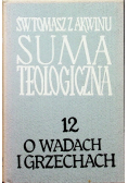 Suma teologiczna Tom 12 O wadach i grzechach