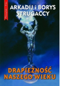Drapieżność naszego wieku