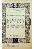 Kultura Polski od zarania dziejów po dni ostatnie 1938 r.