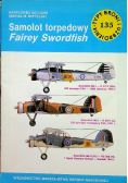 Typy broni i uzbrojenia tom 135 Samolot torpedowy Fairey Swordfish