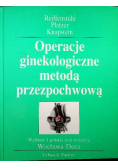 Operacje ginekologiczne metodą przezpochwową