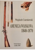 Amunicja wojskowa 1840 - 1870