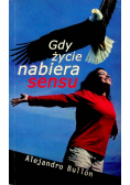 Gdy życie nabiera sensu