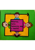 Mamo tato - bawcie się z nami