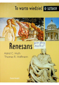 Renesans To warto wiedzieć o sztuce