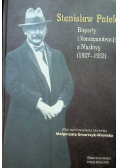 Raporty i korespondencje z Moskwy