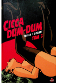 Cicca Dum - Dum Tom 3