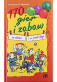 170 gier i zabaw w domu i w podróży