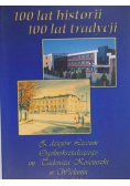 100 lat historii 100 lat tradycji