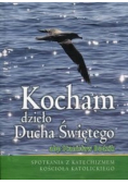 Kocham dzieło Ducha Świętego