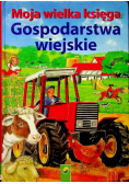 Moja wielka księga Gospodarstwo wiejskie