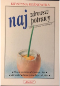 Najzdrowsze potrawy 150 przepisów kulinarnych