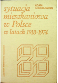 Sytuacja mieszkaniowa w Polsce w latach 1918-1974