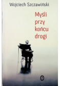 Myśli przy końcu drogi