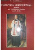 Duchowość Chrześcijańska według ks Jana Balickiego
